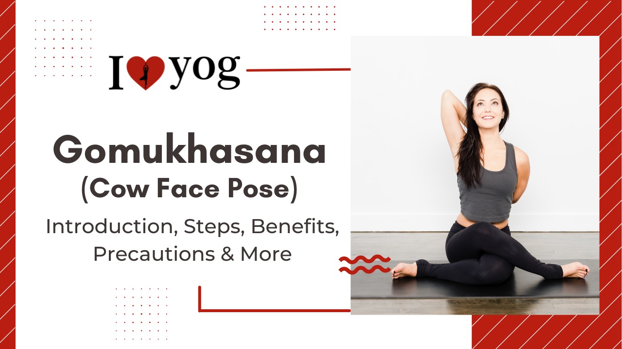 Gomukhasana (Cow Face Pose) - Introduction, Steps, Benefits, Precautions & More