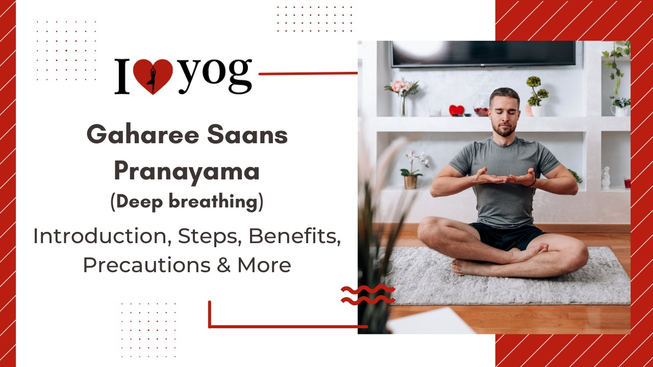 Gaharee Saans Pranayama (Deep breathing): Introduction, Steps, Benefits, Precautions, Expert Tips & Alterations