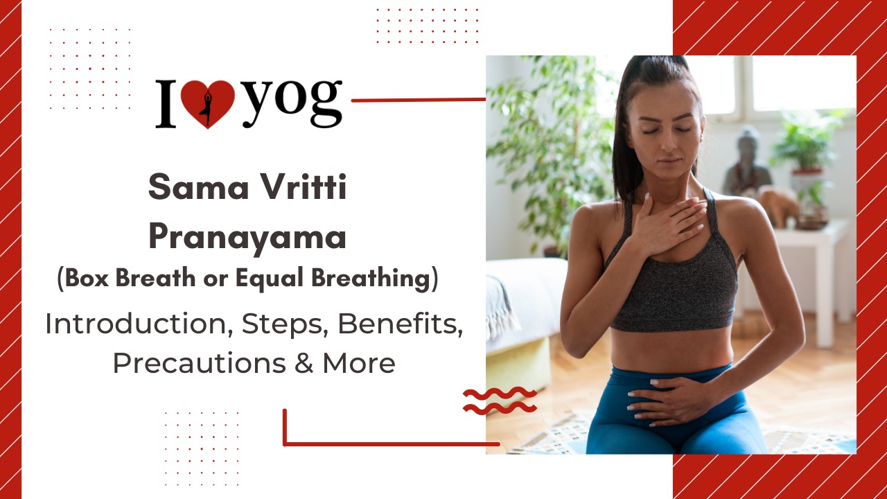 Sama Vritti Pranayama (Box Breath or Equal Breathing)