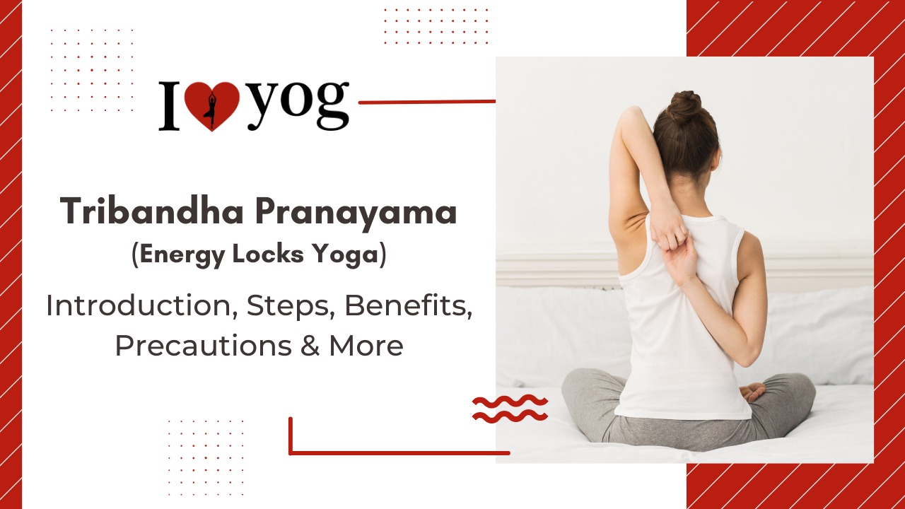 Tribandha Pranayama (Energy Locks Yoga)