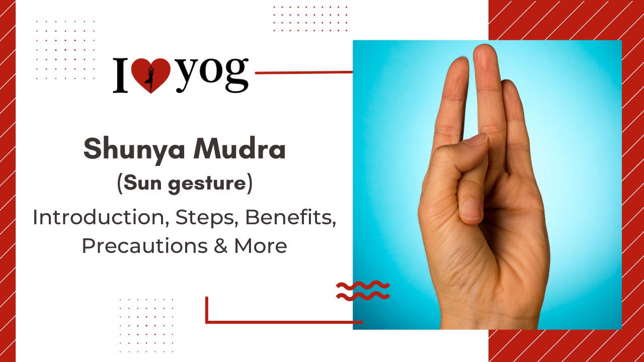 Shunya Mudra: Introduction, Steps, Benefits, Precautions & More