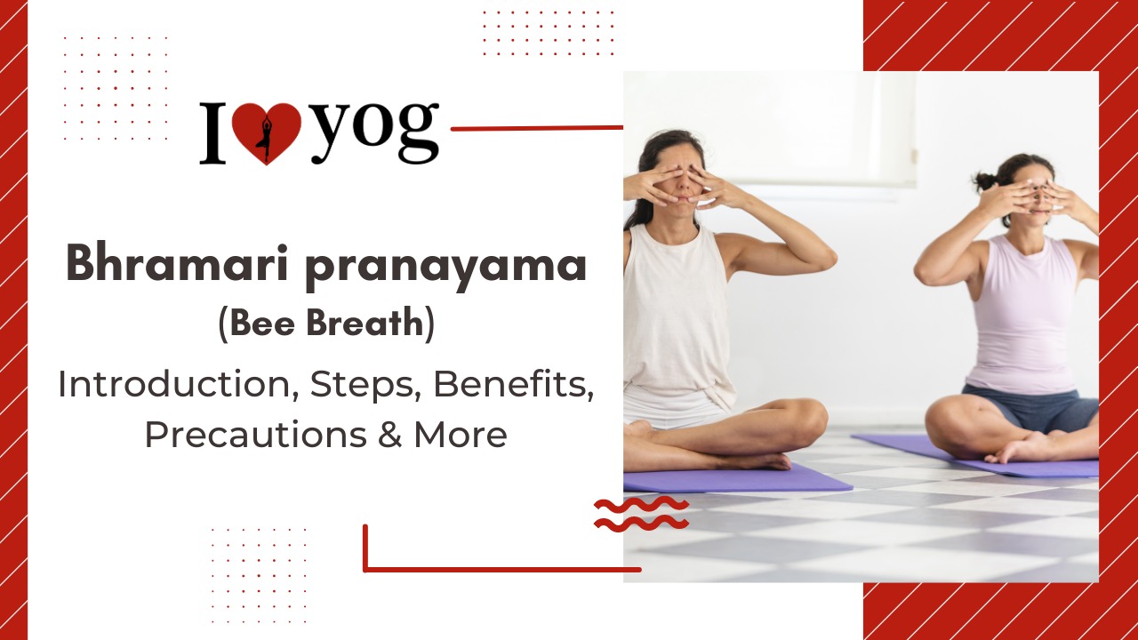 Bhramari pranayama (Bee Breath): Introduction, Steps, Benefits, Precautions, Expert Tips & Alterations