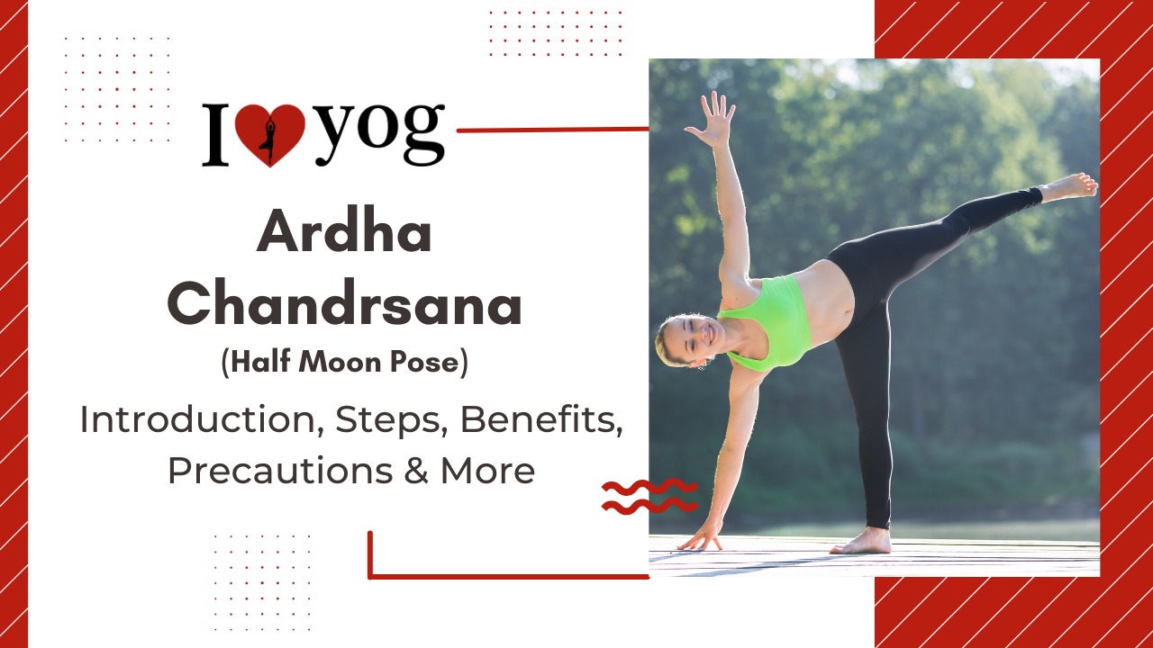 Ardha Chandrasana: Introduction, Steps, Benefits & More
