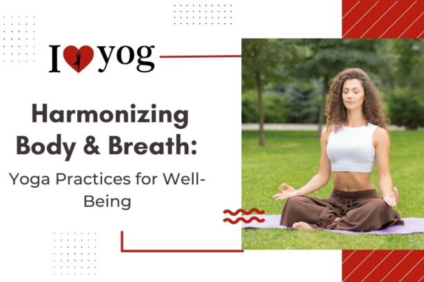 Harmonizing Body and Breath: Yoga Practices for Well-Being