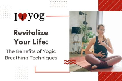 Revitalize Your Life: The Benefits of Yogic Breathing Techniques