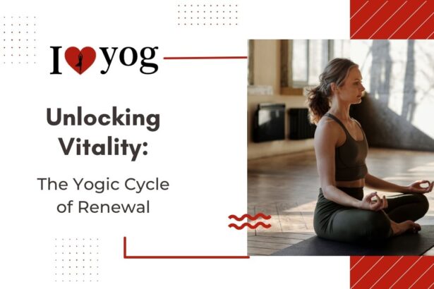Unlocking Vitality: The Yogic Cycle of Renewal