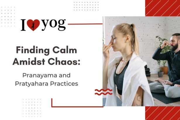 Finding Calm Amidst Chaos: Pranayama and Pratyahara Practices