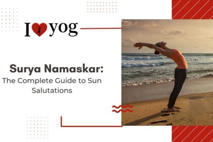 Surya Namaskar: The Complete Guide to Sun Salutations