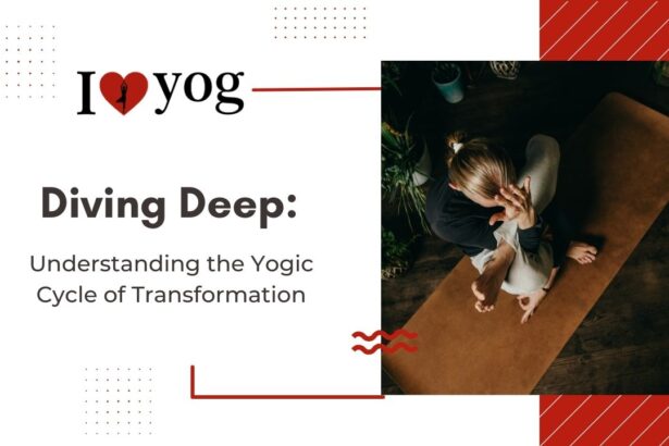 Diving Deep: Understanding the Yogic Cycle of Transformation